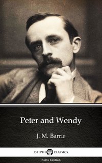 Peter and Wendy by J. M. Barrie - Delphi Classics (Illustrated) - J. M. Barrie - ebook