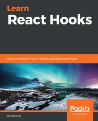 Learn React Hooks - Daniel Bugl - ebook