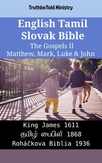 English Tamil Slovak Bible - The Gospels II - Matthew, Mark, Luke & John - TruthBeTold Ministry - ebook