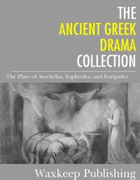 The Ancient Greek Drama Collection - Sophocles - ebook