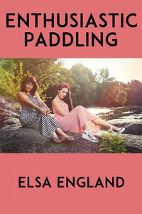 Enthusiastic Paddling - Elsa England - ebook