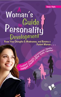 A Woman's Guide To Personality Development - Seema Gupta - ebook