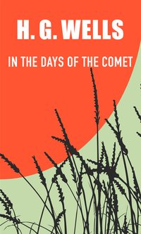 In the Days of the Comet - H. G. Wells - ebook