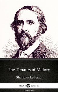 The Tenants of Malory by Sheridan Le Fanu - Delphi Classics (Illustrated) - Sheridan Le Fanu - ebook