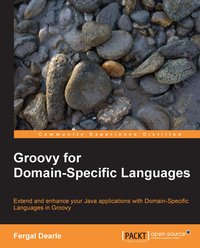 Groovy for Domain-Specific Languages - Fergal Dearle - ebook
