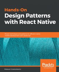 Hands-On Design Patterns with React Native - Mateusz Grzesiukiewicz - ebook