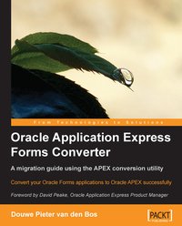 Oracle Application Express Forms Converter - Douwe Pieter van den Bos - ebook