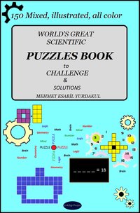 World’s Great Scientific Puzzles Book to Challenge & Solutions - Mehmet Esabil Yurdakul - ebook