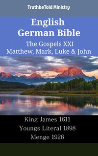 English German Bible - The Gospels XXI - Matthew, Mark, Luke & John - TruthBeTold Ministry - ebook