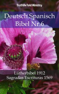 Deutsch Spanisch Bibel Nr.6 - TruthBeTold Ministry - ebook