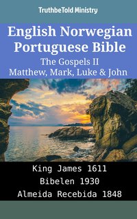 English Norwegian Portuguese Bible - The Gospels II - Matthew, Mark, Luke & John - TruthBeTold Ministry - ebook