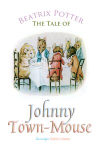 The Tale of Johnny Town-Mouse - Beatrix Potter - ebook