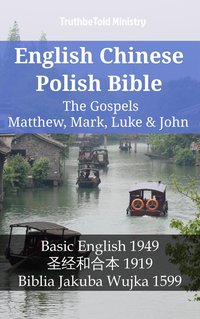 English Chinese Polish Bible - The Gospels II - Matthew, Mark, Luke & John - TruthBeTold Ministry - ebook