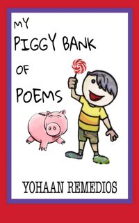 My Piggy Bank of Poems - Yohaan Remedios - ebook