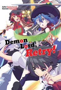 Demon Lord, Retry! Volume 3 - Kurone Kanzaki - ebook