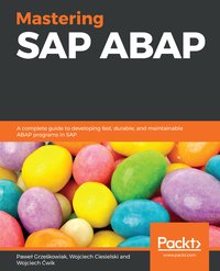 Mastering SAP ABAP - Paweł Grześkowiak - ebook