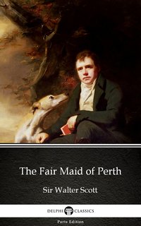 The Fair Maid of Perth by Sir Walter Scott (Illustrated) - Sir Walter Scott - ebook