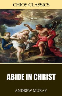 Abide in Christ - Andrew Murray - ebook