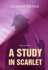 A Study in Scarlet: The Adventures of Sherlock Holmes - Conan Doyle - ebook