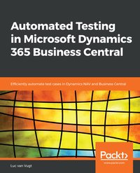 Automated Testing in Microsoft Dynamics 365 Business Central - Luc van Vugt - ebook