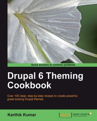 Drupal 6 Theming Cookbook - Kumar Karthik - ebook