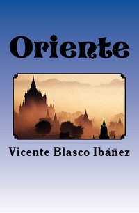 Oriente - Vicente Blasco Ibáñez - ebook
