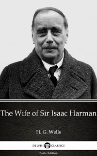 The Wife of Sir Isaac Harman by H. G. Wells (Illustrated) - H. G. Wells - ebook