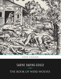 The Book of Were-Wolves - Sabine Baring-Gould - ebook