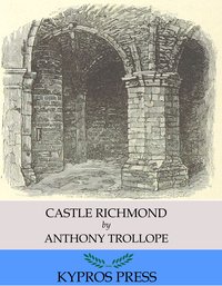 Castle Richmond - Anthony Trollope - ebook