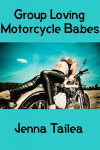 Group Loving Motorcycle Babes - Jenna Tailea - ebook