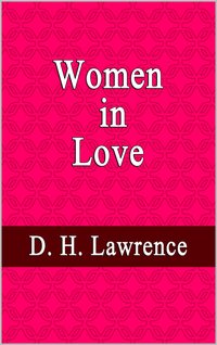 Women in Love - D. H. Lawrence - ebook