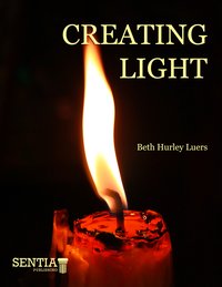 Creating Light - Beth Hurley Luers - ebook