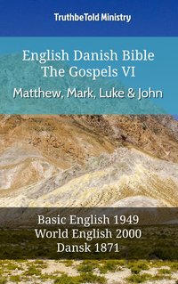 English Danish Bible - The Gospels VI - Matthew, Mark, Luke and John - TruthBeTold Ministry - ebook