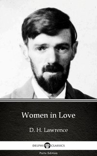 Women in Love by D. H. Lawrence (Illustrated) - D. H. Lawrence - ebook