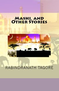 Mashi, and Other Stories - Rabindranath Tagore - ebook