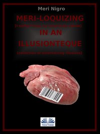 Meri-loquizing In An Illusionteque - Meri Nigro - ebook
