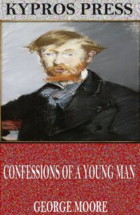 Confessions of a Young Man - George Moore - ebook
