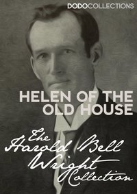 Helen of the Old House - Harold Bell Wright - ebook