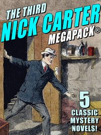 The Third Nick Carter MEGAPACK® - Nicholas Carter - ebook