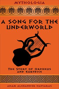 A Song for the Underworld - Adam Alexander Haviaras - ebook