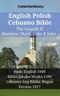 English Polish Cebuano Bible - The Gospels II - Matthew, Mark, Luke & John - TruthBeTold Ministry - ebook