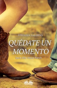 Quédate Un Momento - Stefania Salerno - ebook