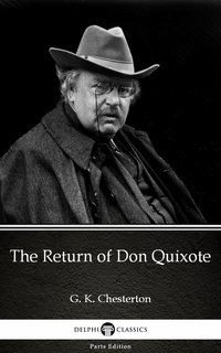 The Return of Don Quixote by G. K. Chesterton (Illustrated) - G. K. Chesterton - ebook
