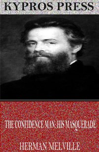 The Confidence-Man: His Masquerade - Herman Melville - ebook