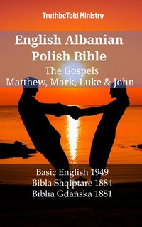English Albanian Polish Bible - The Gospels - Matthew, Mark, Luke & John - TruthBeTold Ministry - ebook