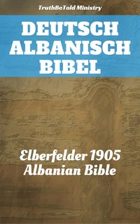 Deutsch Albanisch Bibel - TruthBeTold Ministry - ebook