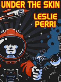 Under the Skin - Leslie Perri - ebook