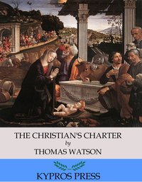 The Christian’s Charter - Thomas Watson - ebook