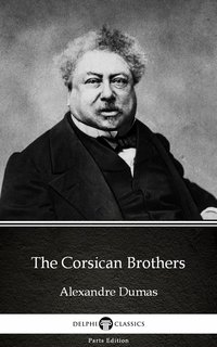 The Corsican Brothers by Alexandre Dumas (Illustrated) - Alexandre Dumas - ebook