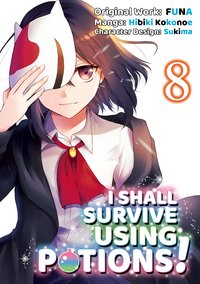 I Shall Survive Using Potions! (Manga) Volume 8 - FUNA - ebook